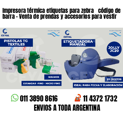 Impresora térmica etiquetas para zebra  código de barra - Venta de prendas y accesorios para vestir